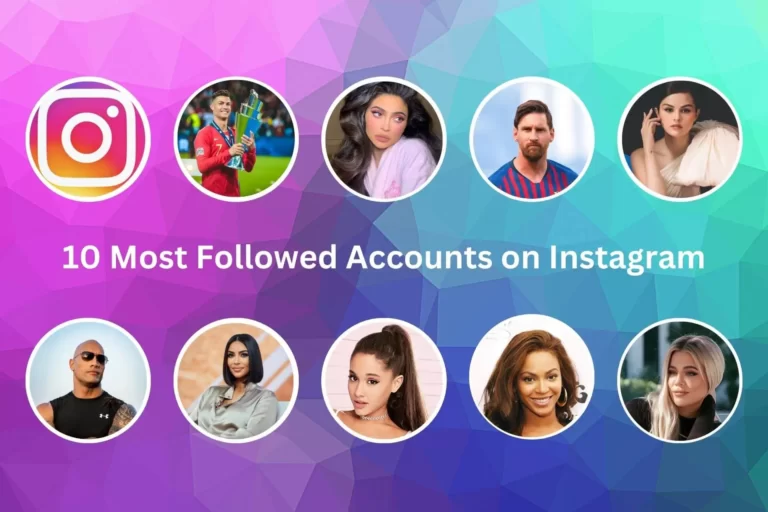 New Top 10 Most-Followed Instagram Accounts Worldwide 2023