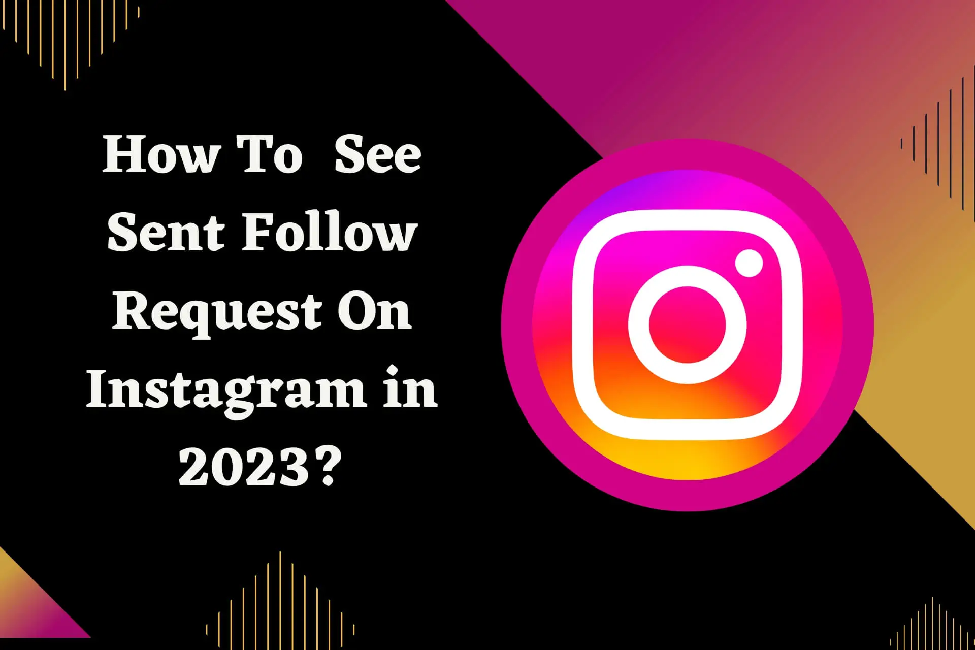 How to see sent follow request on Instagram